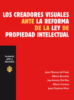 CREADORES VISUALES ANTE LA REFORMA DE LA LEY DE PROPIEDAD INTELECTUAL, LOS