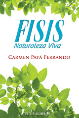 FISIS, NATURALEZA VIVA.