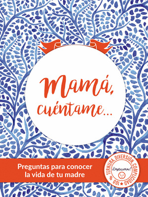 MAMA, CUENTAME...