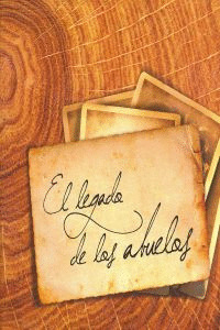 LEGADO DE LOS ABUELOS, EL