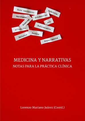 MEDICINA Y NARRATIVAS. NOTAS PARA LA PRACTICA CLINICA