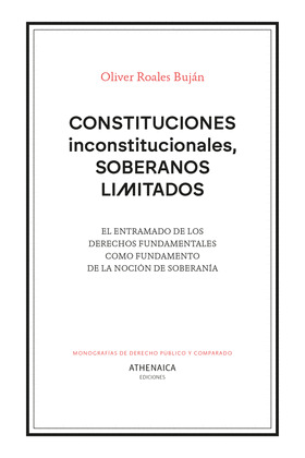 CONSTITUCIONES INCONSTITUCIONALES, SOBERANOS LIMITADOS