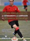 ANALISIS FISICO-FUNCIONAL DEL ENTRENAMIENTO Y LA COMPETICION EN FUTBOLISTAS ADOLESCENTES