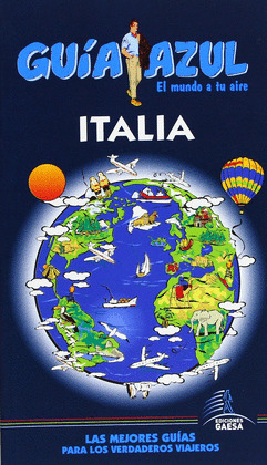 ITALIA. GUIA AZUL EL MUNDO A TU AIRE (2013)