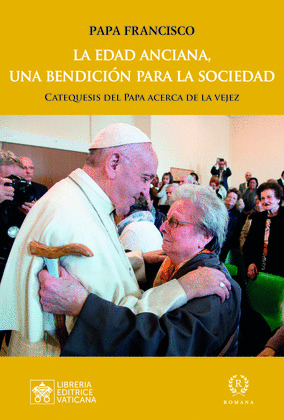 EDAD ANCIANA BENDICION PARA SOCIEDAD, LA