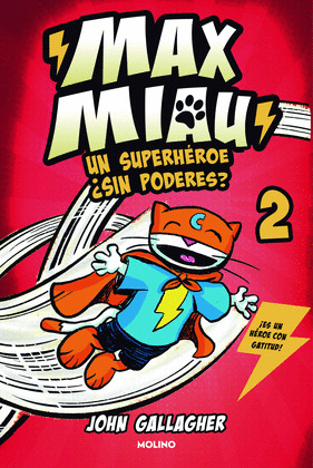 UN SUPERHEROE ¿SIN PODERES? (MAX MIAU 2)