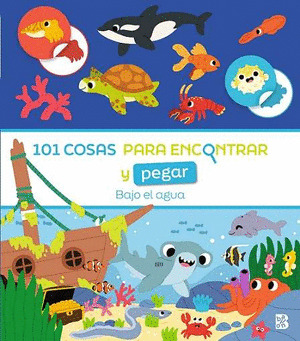 101 COSAS PARA ENCONTRAR Y PEGAR: BAJO EL AGUA