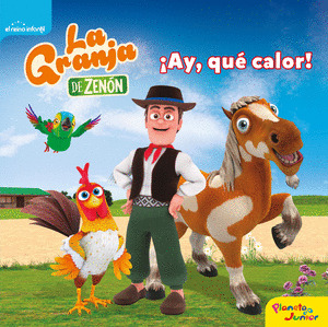 GRANJA DE ZENÓN. ¡AY, QUE CALOR!. CUENTO