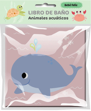 BEBE FELIZ LIBRO DE BAÑO ANIMALES ACUATI