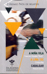 I PREMIO NÓS DE RELATOS: A MIÑA VILA ; A LIÑA 15C , CABALGAR