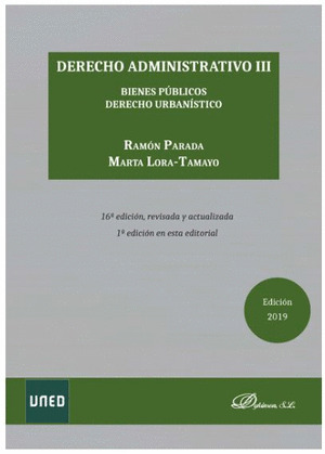 DERECHO ADMINISTRATIVO III. BIENES PUBLICOS Y DERECHO URBANISTICO