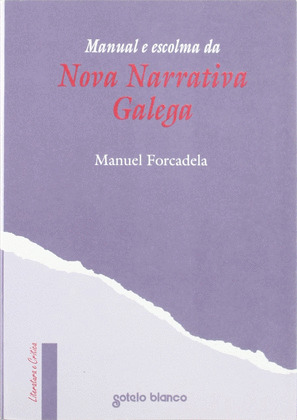 NOVA NARRATIVA GALEGA, MANUAL E ESCOLMA