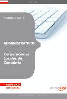ADMINISTRATIVOS CORPORACIONES LOCALES DE CANTABRIA. TEMARIO VOL. II.