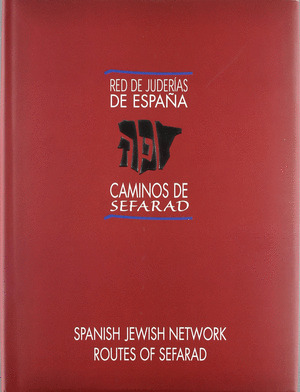RED DE JUDERIAS DE ESPAÑA. CAMINOS SEFARAD
