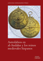 CATÁLOGO RAZONADO DE LOS ASTROLABIOS DE LA ESPAÑA MEDIEVAL