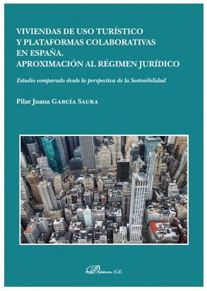 VIVIENDAS DE USO TURISTICO Y PLATAFORMAS COLABORATIVAS EN ESPAÑA. APROXIMACION A