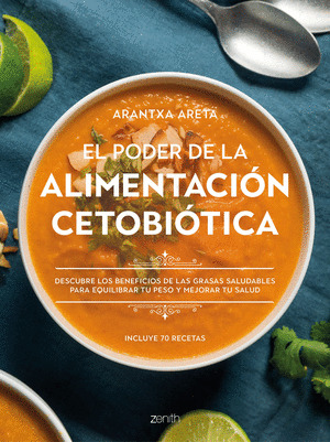 PODER DE LA ALIMENTACIÓN CETOBIÓTICA, EL (INCLUYE 70 RECETAS)