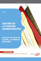 GESTIÓN DE LA FUNCIÓN ADMINISTRATIVA. SERVICIO DE SALUD DE CASTILLA-LA MANCHA (S