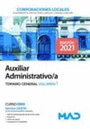 AUXILIAR ADMINISTRATIVO DE CORPORACIONES LOCALES. TEMARIO GENERAL VOLUMEN 1