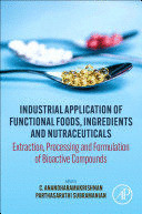 INDUSTRIAL APPLICATION OF FUNCTIONAL FOODS, INGREDIENTS AND NUTRACEUTICALS