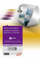 LEGISLACIÓN SANITARIA GENERAL PARA PINCHES. COLECCIÓN FORMACIÓN CONTINUADA (ESSS