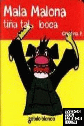MALA MALONA TIÑA TAL BOCA