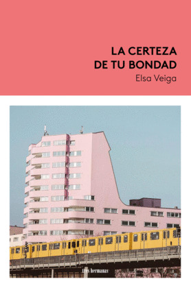 CERTEZA DE TU BONDAD, LA