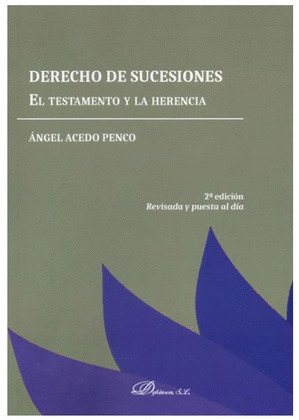 DERECHO DE SUCESIONES. EL TESTAMENTO Y LA HERENCIA