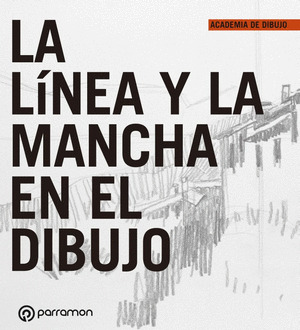 LA LINEA Y LA MANCHA EN EL DIBUJO