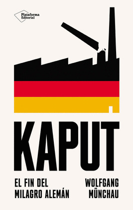 KAPUT: EL FIN DEL MILAGRO ALEMÁN