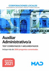 AUXILIAR ADMINISTRATIVO/A. CORPORACIONES LOCALES. TEST COMENTADOS Y ARGUMENTADOS