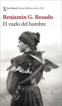 VUELO DEL HOMBRE, EL (PREMIO BIBLIOTECA BREVE 2025)