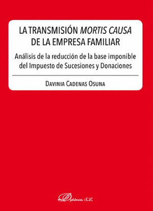 TRANSMISION MORTIS CAUSA EN LA EMPRESA FAMILIAR, LA