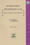 REMEDIOS TRADICIONALES PARA CUERPOS MALTRECHOS