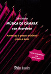 MÚSICA DE CÁMARA CON ACORDEÓN. ARRANXOS E PEZAS ORIXINAIS PARA A AULA