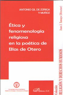 ÉTICA Y FENOMENOLOGÍA RELIGIOSA EN LA POÉTICA DE BLAS DE OTERO