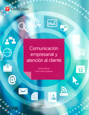 COMUNICACION EMPRESARIAL Y ATENCIÓN AL CLIENTE (FP GM)
