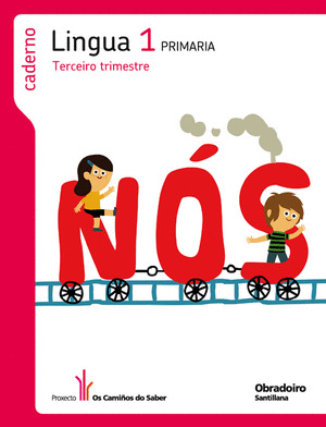 CADERNO LINGUA 1 PRIMARIA TERCEIRO TRIMESTRE OS CAMIÑOS DO SABER GALLEGO OBRADOI