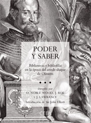 PODER Y SABER. BIBLIOTECAS Y BIBLIOFILIA EN LA EPOCA DEL CONDE-DUQUE DE OLIVARES