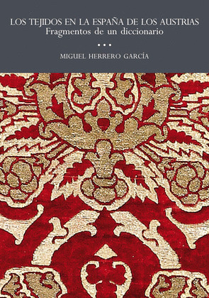 TEJIDOS EN LA ESPAÑA DE LOS AUSTRIAS, LOS