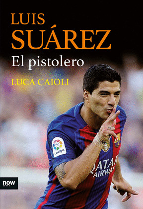LUIS SUAREZ, EL PISTOLERO