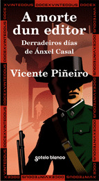 MORTE DUN EDITOR. DERRADEIROS DÍAS DE ÁNXEL CASAL
