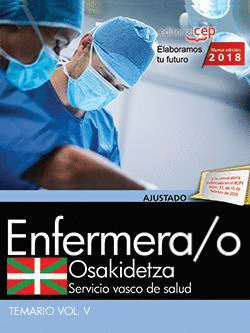 ENFERMERA/O. SERVICIO VASCO DE SALUD-OSAKIDETZA. TEMARIO. VOL.V