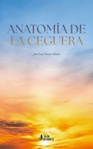 ANATOMÍA DE LA CEGUERA