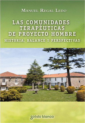 LAS COMUNIDADES TERAPÉUTICAS DEL PROYECTO HOMBRE