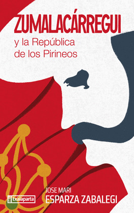 ZUMALACÁRREGUI Y LA REPÚBLICA DE LOS PIRINEOS