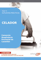 CELADOR DEL CONSORCIO HOSPITALARIO PROVINCIAL DE CASTELLÓN.TEST Y SUPUESTOS PRÁC
