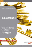 SUBALTERNOS DE CORPORACIONES LOCALES DE ARAGÓN. TEST Y SUPUESTOS PRÁCTICOS