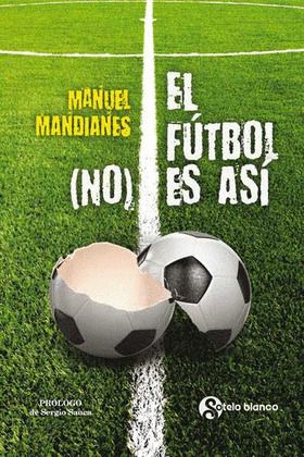 EL FUTBOL (NO) ES ASI