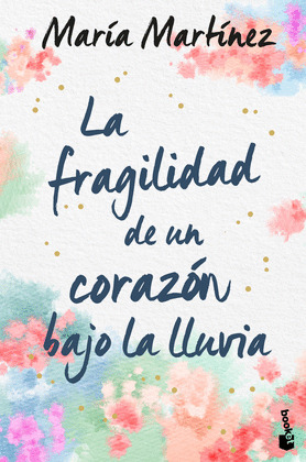 FRAGILIDAD DE UN CORAZÓN BAJO LA LLUVIA, LA